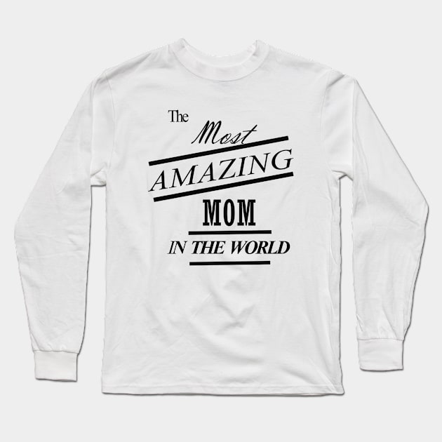 The most mom Shirt,Mom Life Shirt, Shirts for Moms, Mothers Day Gift, Trendy Mom T-Shirts, Cool Mom Shirts, Shirts for Moms Long Sleeve T-Shirt by khlal